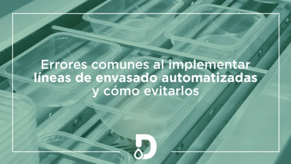 errores-al-implementar-lineas-de-envasado-automatizadas-y-como-evitarlos-dosimur